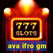 ava ifro gm